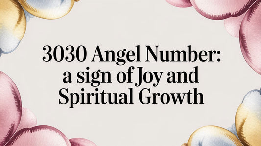3030 Angel Number: A Sign of Joy and Spiritual Growth