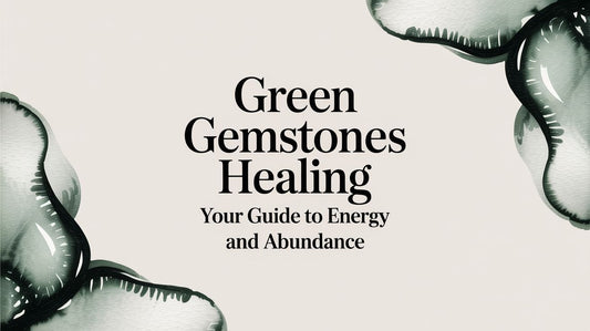 Green Gemstones Healing Your Guide to Energy and Abundance