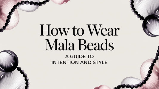 How to Wear Mala Beads A Guide to Intention and Style