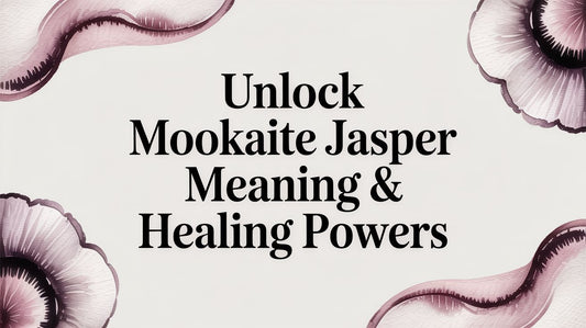 Unlock Mookaite Jasper Meaning & Healing Powers