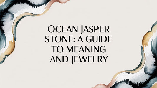 Ocean Jasper Stone: A Guide to Meaning and Jewelry
