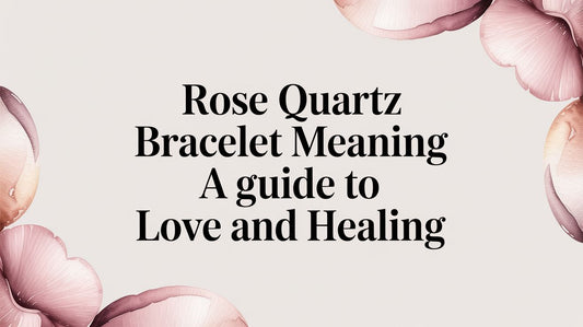 Rose Quartz Bracelet Meaning A Guide to Love and Healing
