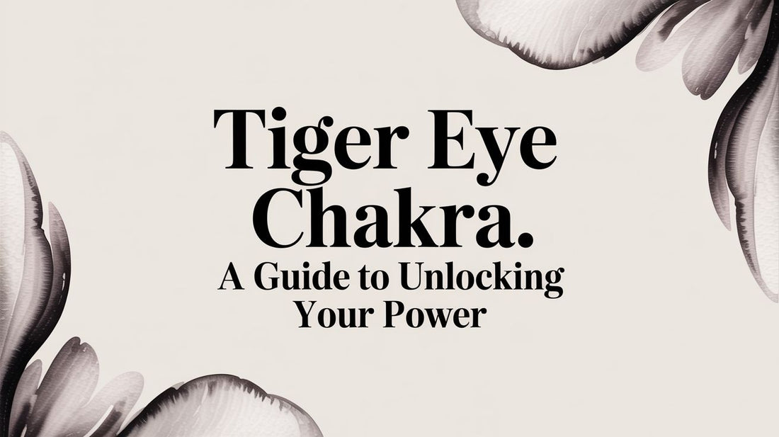 Tiger Eye Chakra A Guide to Unlocking Your Power