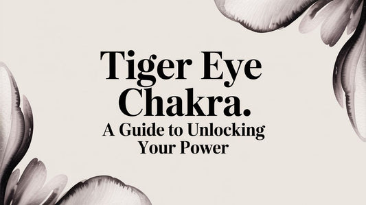 Tiger Eye Chakra A Guide to Unlocking Your Power